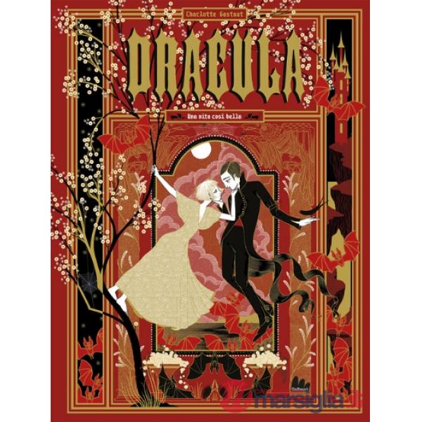 Dracula. Una vita così bella. Ediz. a colori