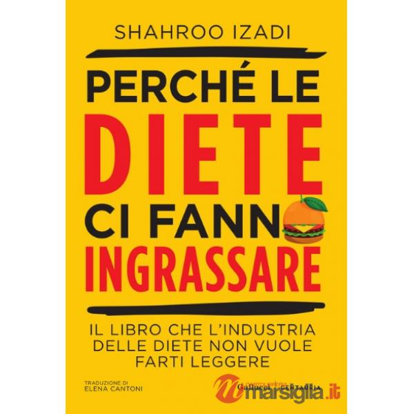 Perché le diete ci fanno ingrassare
