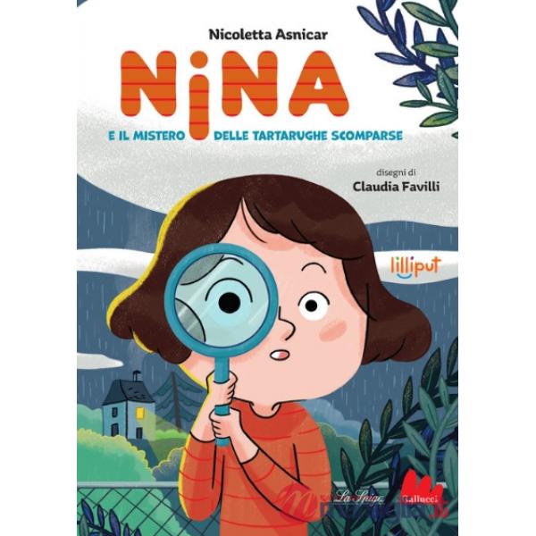 Nina e il mistero delle tartarughe scomparse. Ediz. a colori