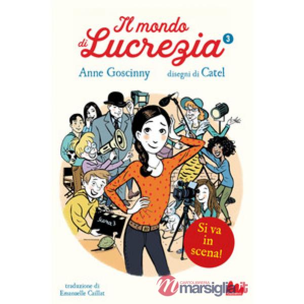Si va in scena! Il mondo di Lucrezia. Vol. 3
