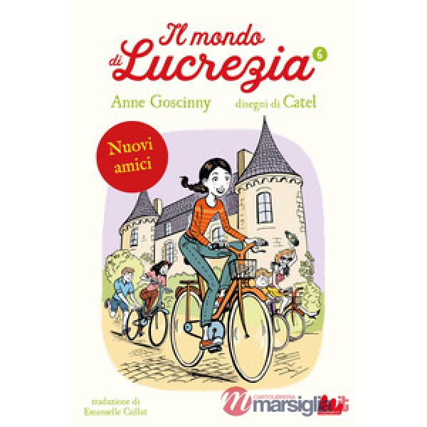 Nuovi amici. Il mondo di Lucrezia. Vol. 6