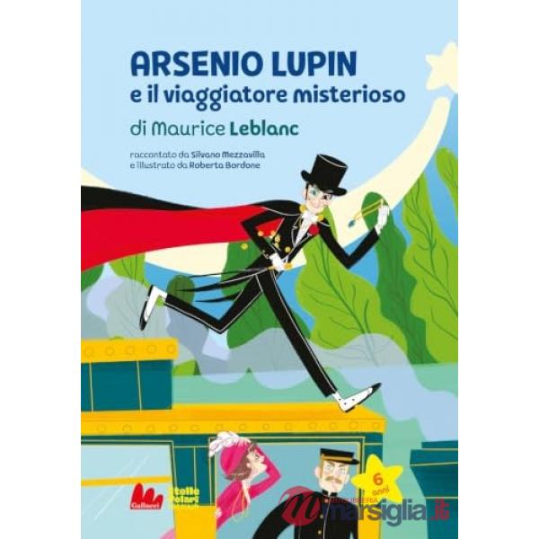 Arsenio Lupin e viaggiatore misterioso di Maurice Leblanc