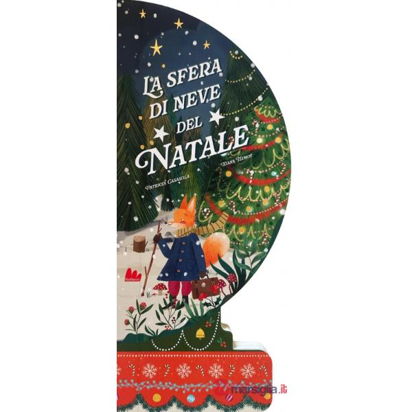 Sfera di neve del Natale. Ediz. a colori (La)