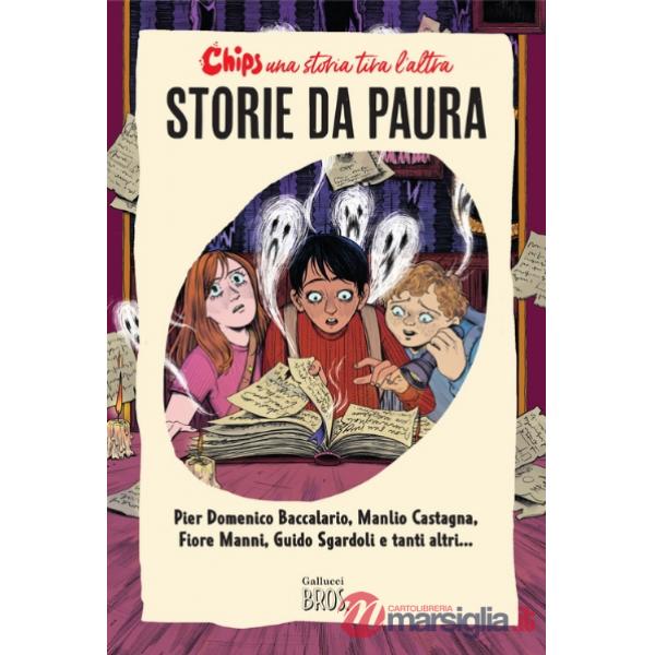 Storie da paura. Chips. Una storia tira l'altra
