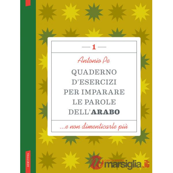 Quaderno d'esercizi per imparare le parole dell'arabo. Vol. 1