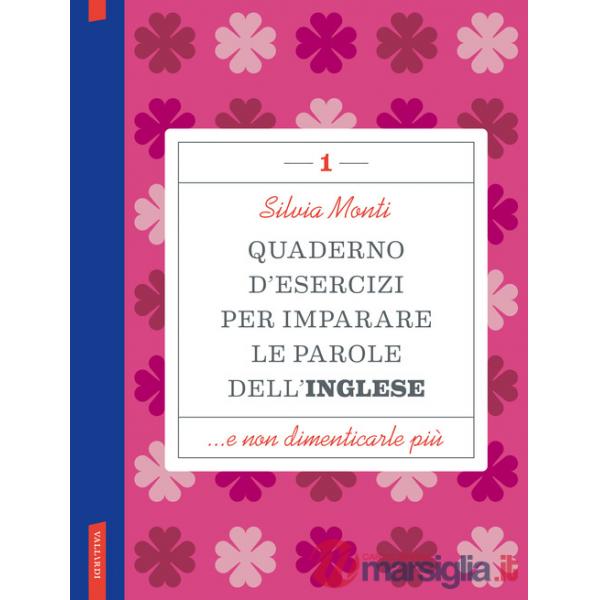 Quaderno d'esercizi per imparare le parole dell'inglese. Vol. 1