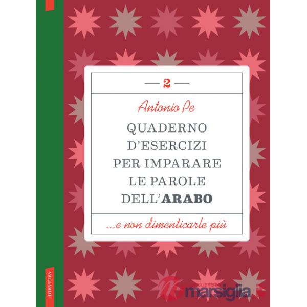 Quaderno d'esercizi per imparare le parole dell'arabo. Vol. 2