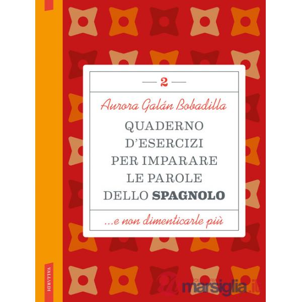 Quaderno d'esercizi per imparare le parole dello spagnolo. Vol. 2