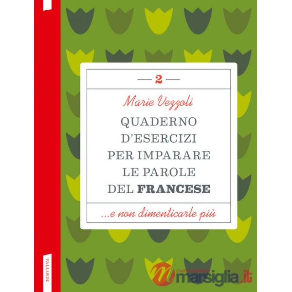 Quaderno d'esercizi per imparare le parole del francese. Vol. 2