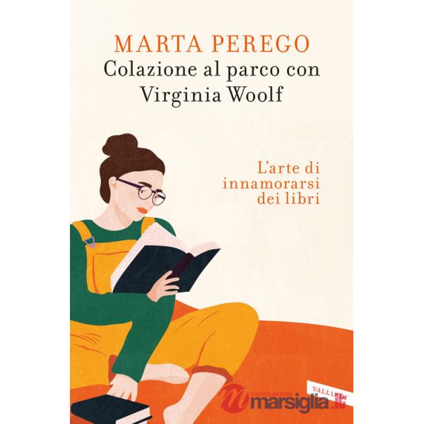 Colazione al parco con Virginia Woolf. L'arte di innamorarsi dei libri