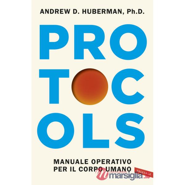 Protocols. Manuale operativo per il corpo umano