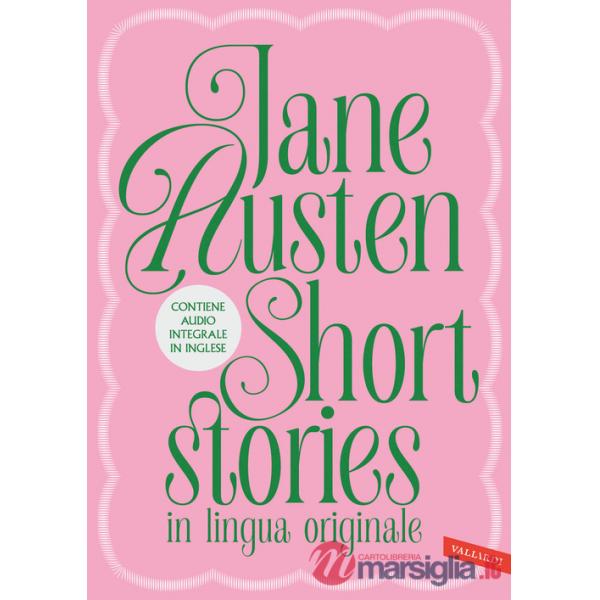 Jane Austen. Short stories in lingua originale. Love and Friendship e The Watsons. Con versione audio completa