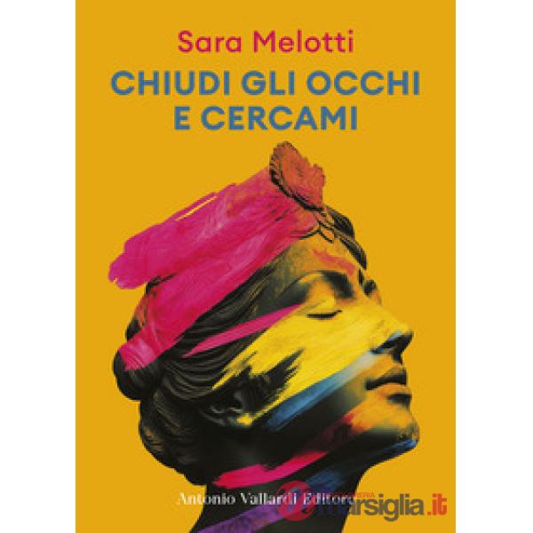 Chiudi gli occhi e cercami