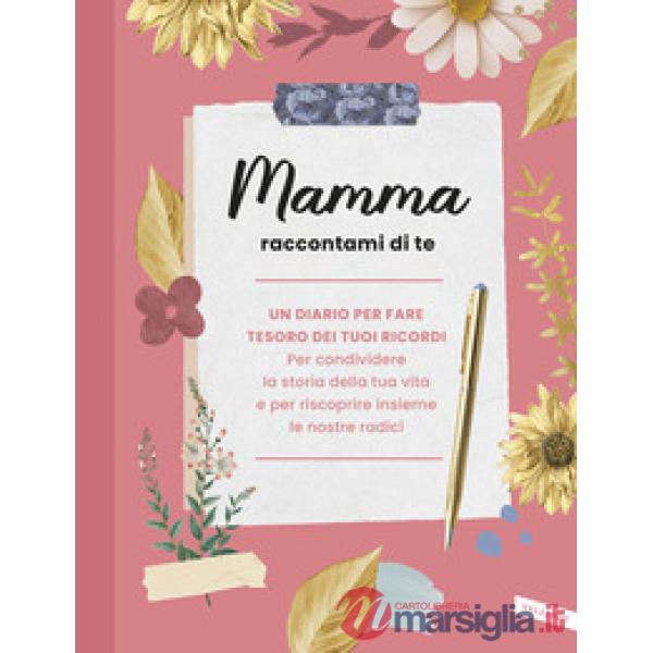 Mamma raccontami di te