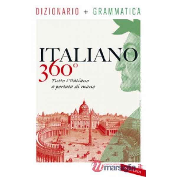 Italiano 360°. Dizionario + grammatica. Tutto l'italiano a portata di mano