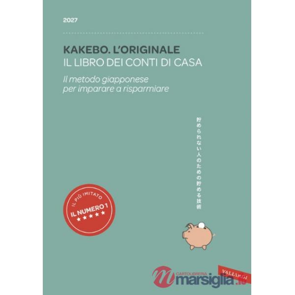 Kakebo. L'originale 2027. Il libro dei conti di casa. Il metodo giapponese per imparare a risparmiare