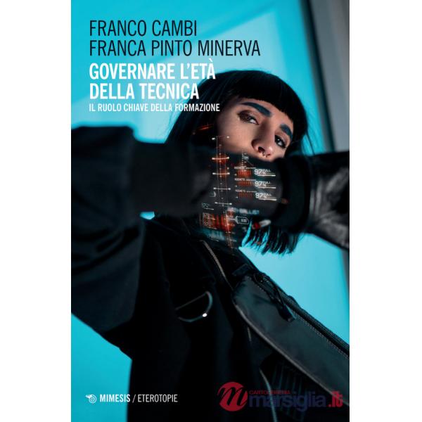 Governare l'età della tecnica. Il ruolo chiave della formazione