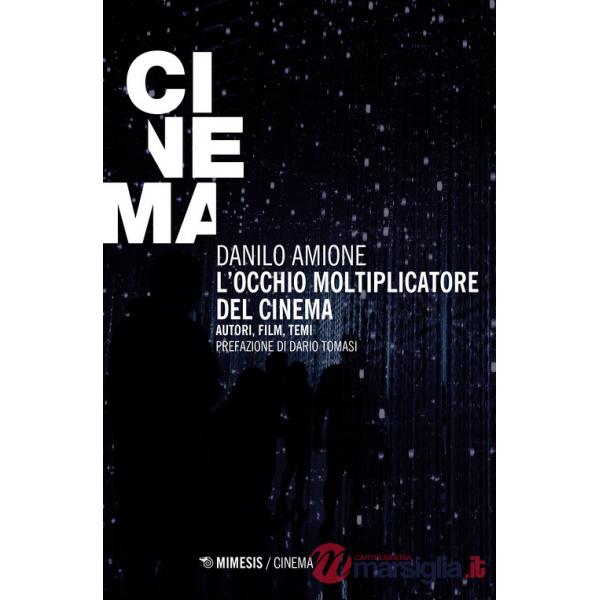 Occhio moltiplicatore del cinema. Autori, film, temi (L')