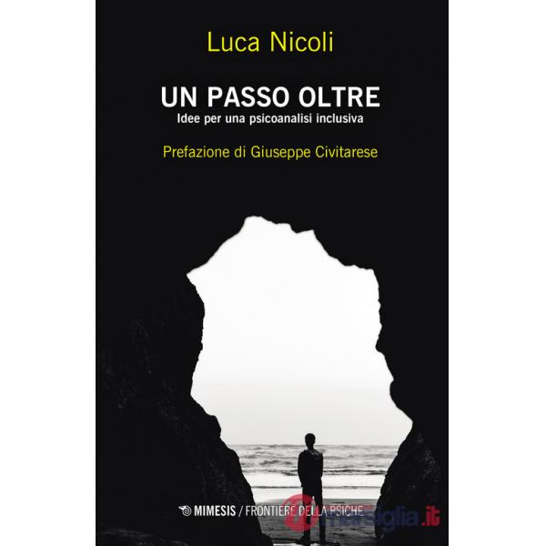 Passo oltre. Idee per una psicoanalisi inclusiva (Un)