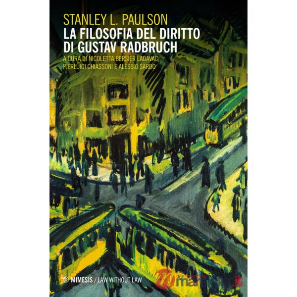 Filosofia del diritto di Gustav Radbruch (La)