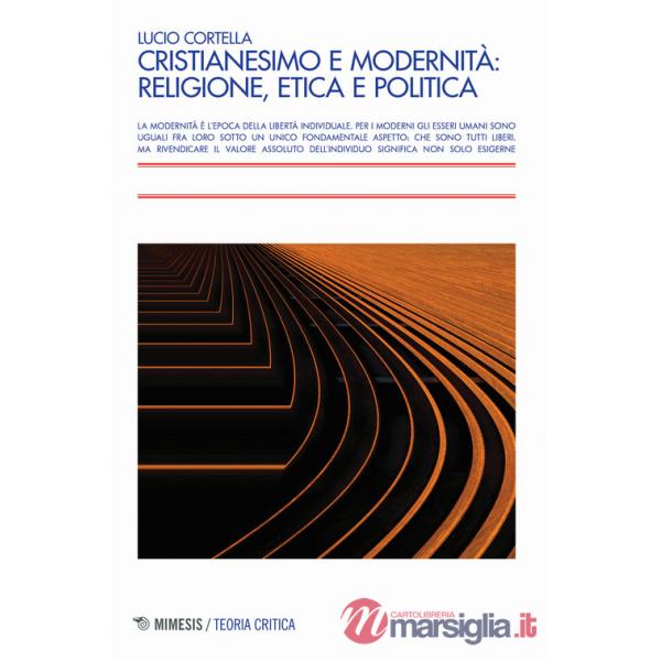 Cristianesimo e modernità: religione, etica e politica