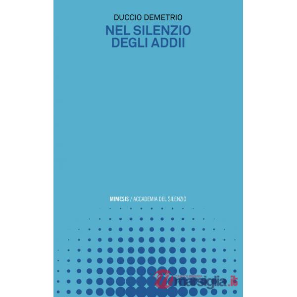 Nel silenzio degli addii
