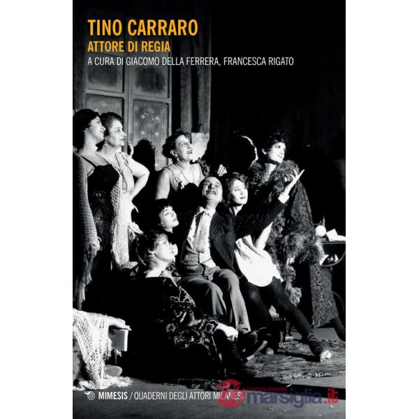 Tino Carraro. Attore di regia
