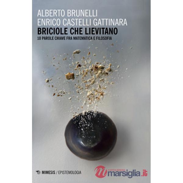 Briciole che lievitano. Le parole chiave fra matematica e filosofia