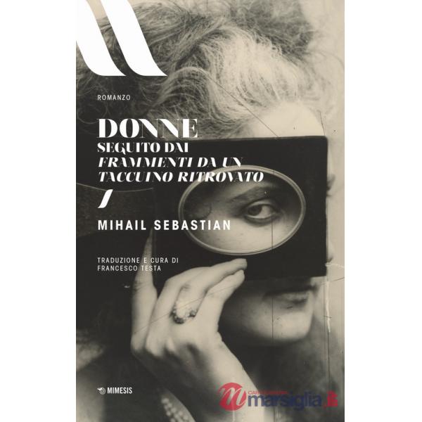 Donne. Seguito dai Frammenti di un taccuino ritrovato