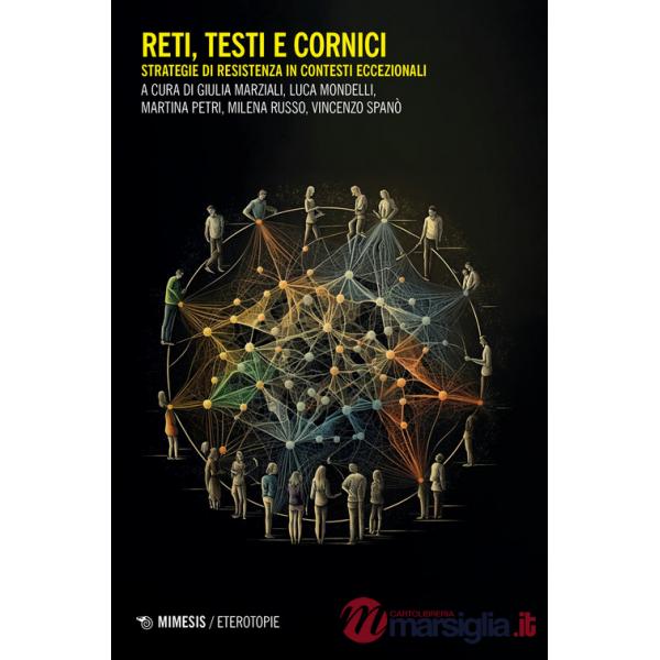 Reti, testi e cornici. Strategie di resistenza in contesti eccezionali