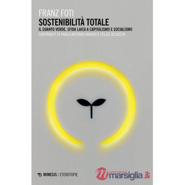 Sostenibilità totale. Il guanto verde, sfida laica a capitalismo e socialismo