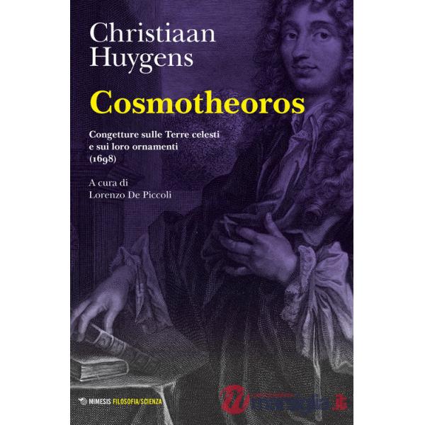 Cosmotheoros. Congetture sulle Terre celesti e sui loro ornamenti (1698)