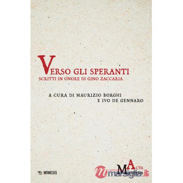 Verso gli speranti. Scritti in onore di Gino Zaccaria