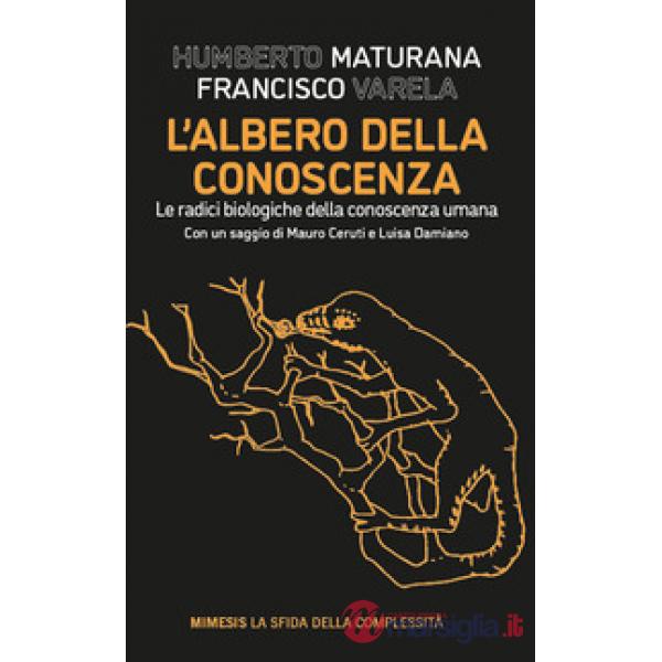 Albero della conoscenza. Le radici biologiche della conoscenza umana (L')