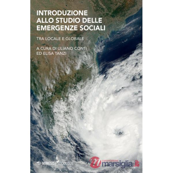 Introduzione allo studio delle emergenze sociali. Tra locale e globale