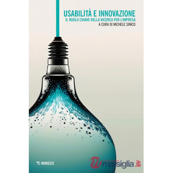 Usabilità e innovazione. Il ruolo chiave della ricerca per l'impresa