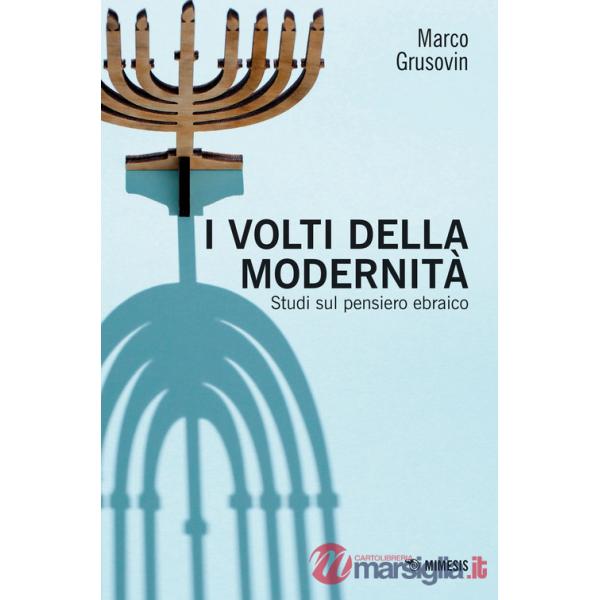 Volti della modernità. Studi sul pensiero ebraico (I)