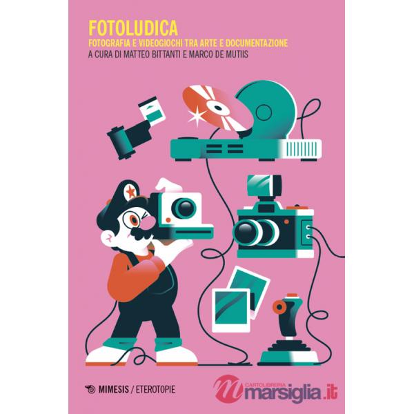 Fotoludica. Fotografia e videogiochi tra arte e documentazione