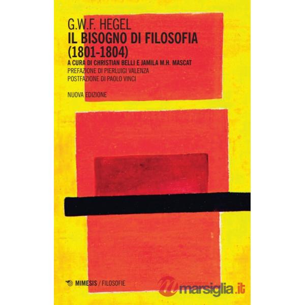 Bisogno di filosofia (1801-1804). Nuova ediz. (Il)