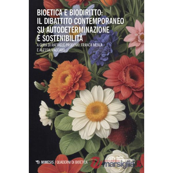 Bioetica e biodiritto: il dibattito contemporaneo su autodeterminazione e sostenibilità