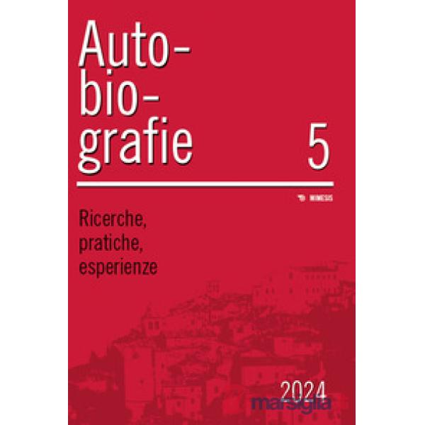 Autobiografie. Ricerche, pratiche, esperienze (2024). Vol. 5