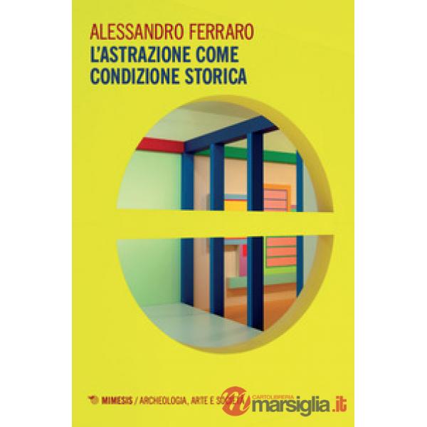 Astrazione come condizione storica (L')