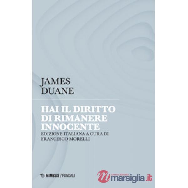 Hai il diritto di rimanere innocente