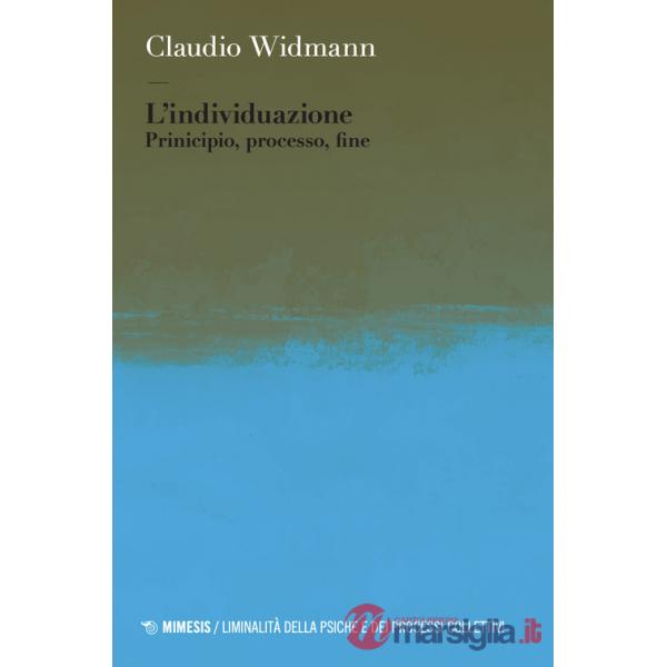 Individuazione. Principio, processo, fine (L')