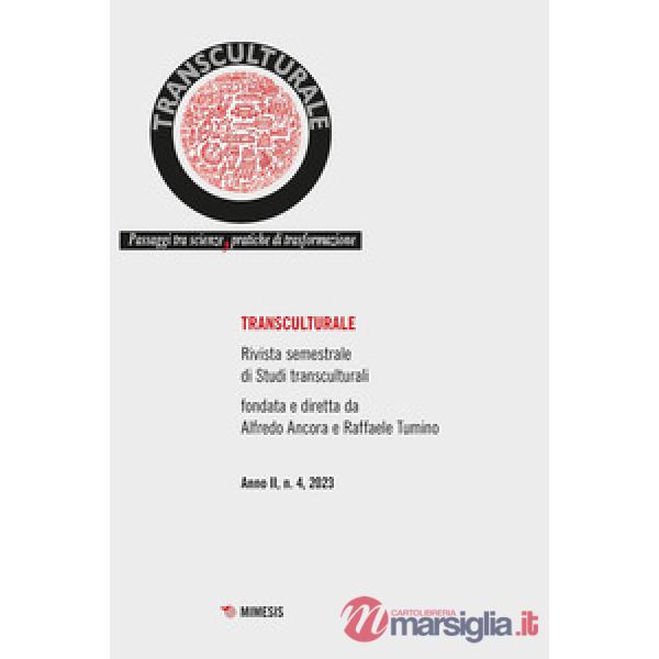 Transculturale. Passaggi tra scienze, pratiche di trasformazione (2023). Vol. 4