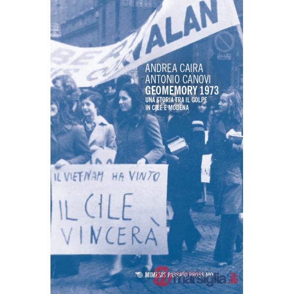Geomemory 1973. Una storia tra il golpe in Cile e Modena
