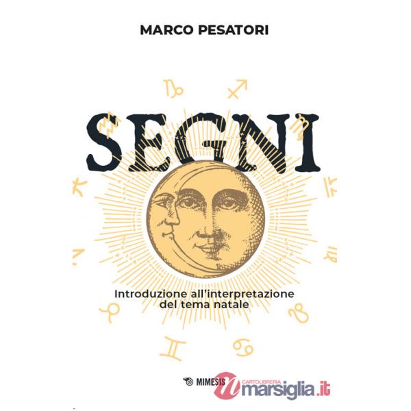 Segni. Introduzione all'interpretazione del tema natale