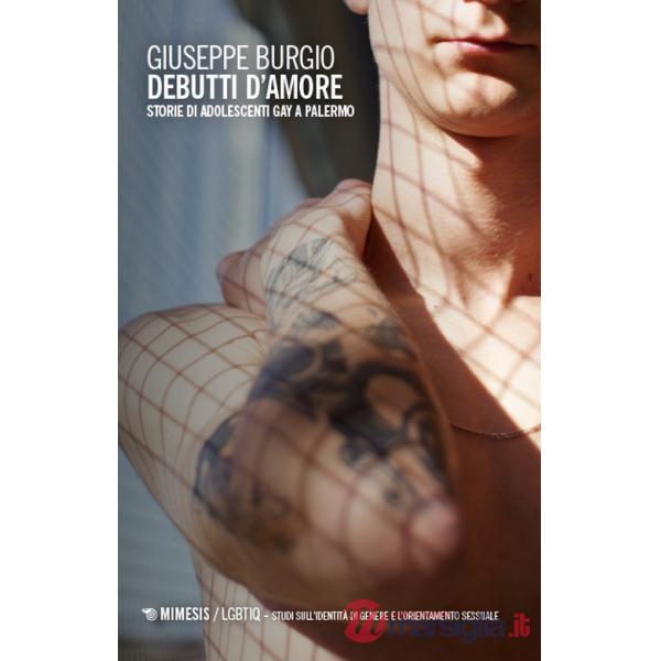 Debutti d'amore. Storie di adolescenti gay a Palermo