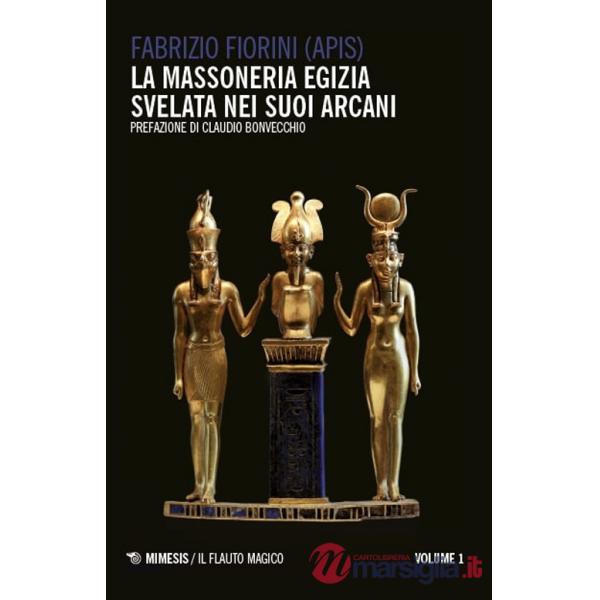 Massoneria egizia svelata nei suoi arcani (La)