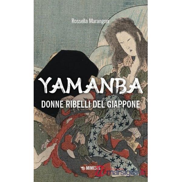 Yamanba. Donne ribelli del Giappone